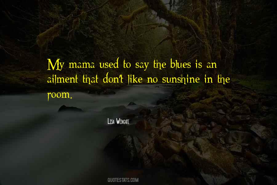 Quotes About Mama #1321930