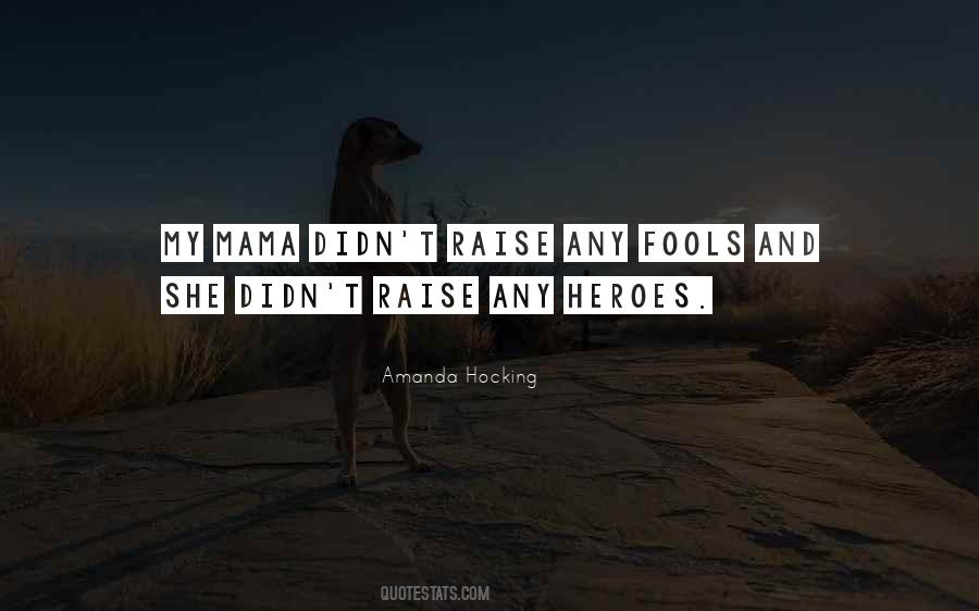 Quotes About Mama #1398863