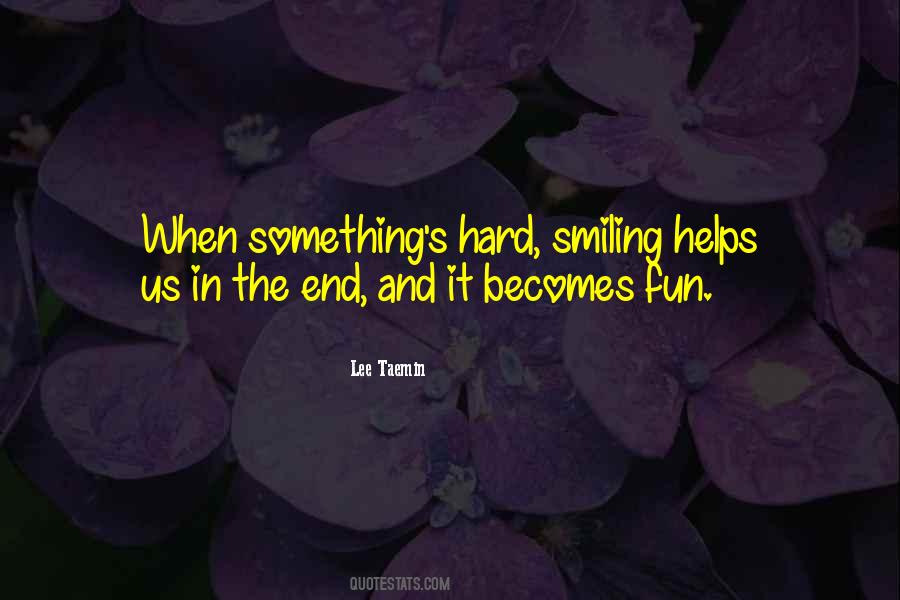 Smiling Helps Quotes #200498