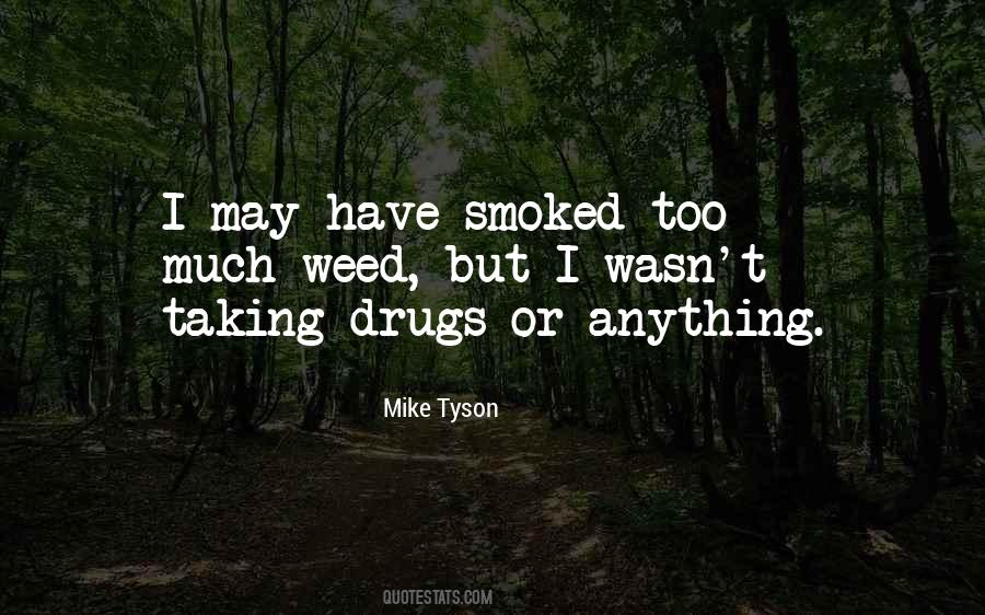 Smoked Weed Quotes #1561090
