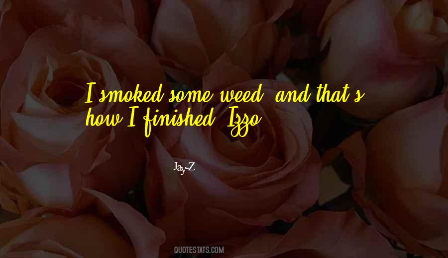 Smoked Weed Quotes #1657039