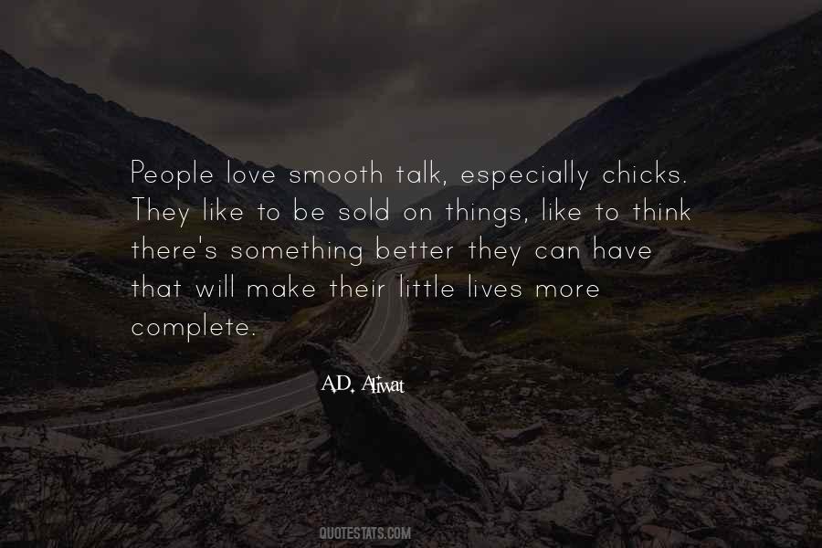 Smooth Talk Quotes #1711091