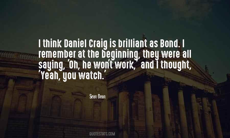 Quotes About Daniel Craig #1262687