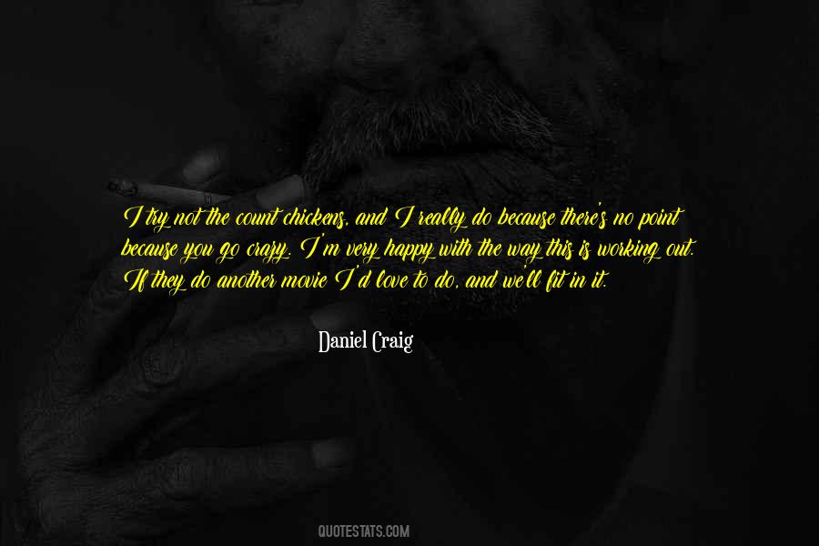 Quotes About Daniel Craig #919562