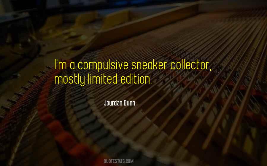 Sneaker Collector Quotes #219498