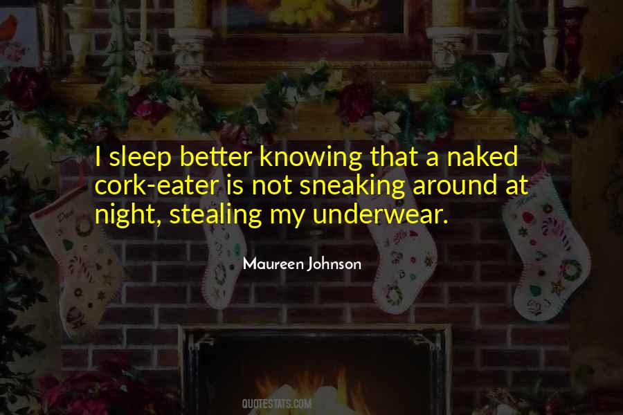 Sneaking Out At Night Quotes #1563600