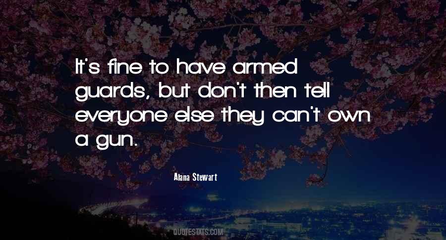 Quotes About Armed Guards #1684982