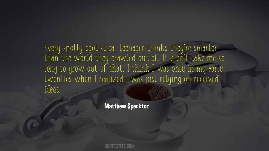 Snotty Teenager Quotes #1803476