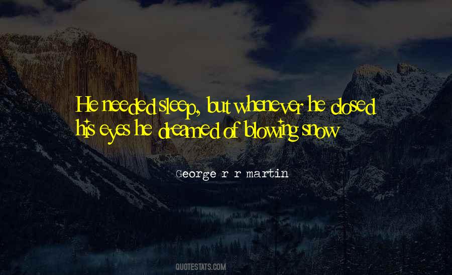 Snow Blowing Quotes #1346099