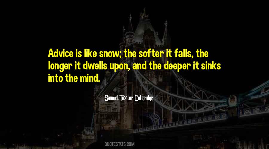 Snow Is Like Quotes #371153