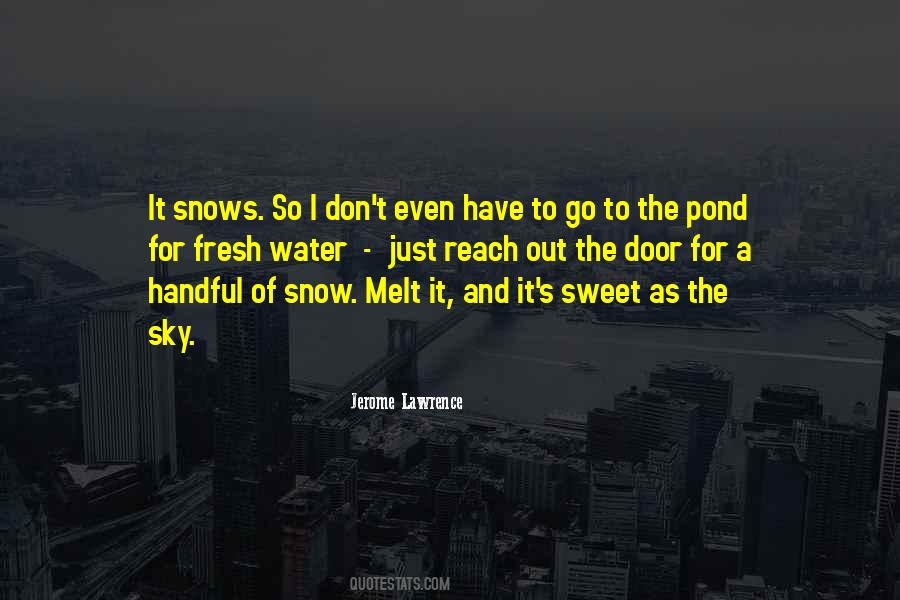 Snow Melt Quotes #1028856