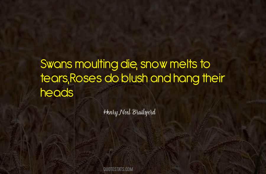 Snow Melts Quotes #605347