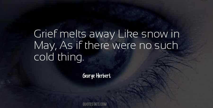 Snow Melts Quotes #69002
