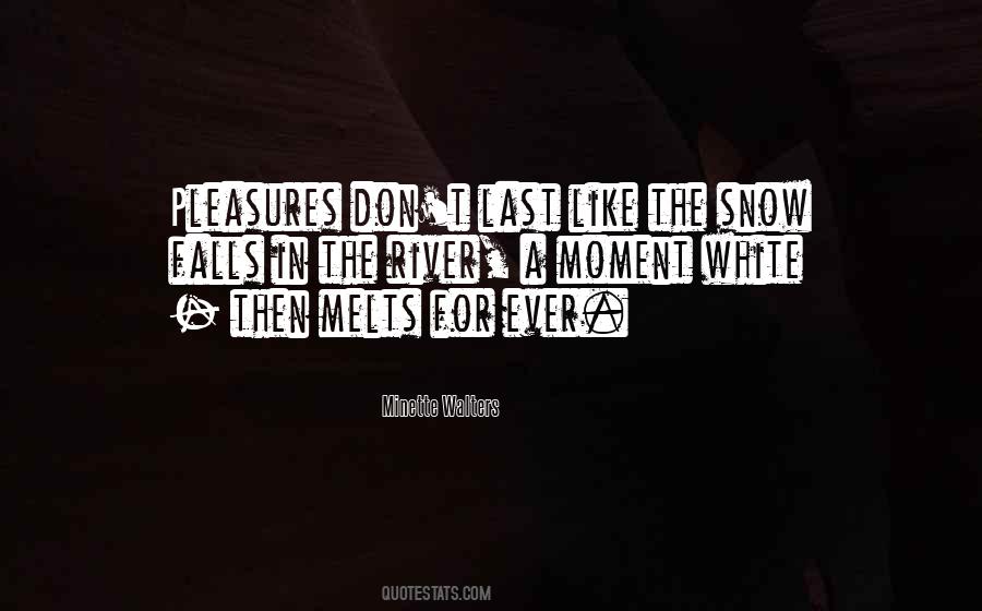 Snow Melts Quotes #702324