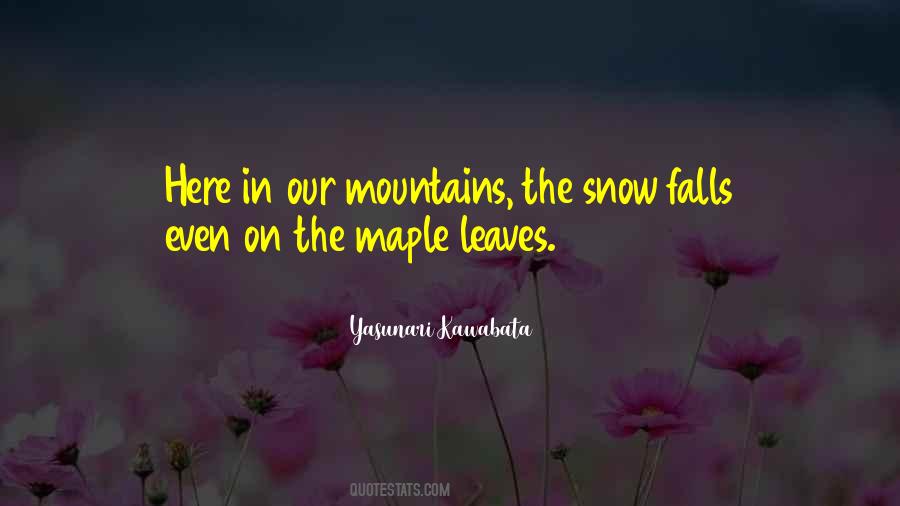Snow Mountains Quotes #1167490