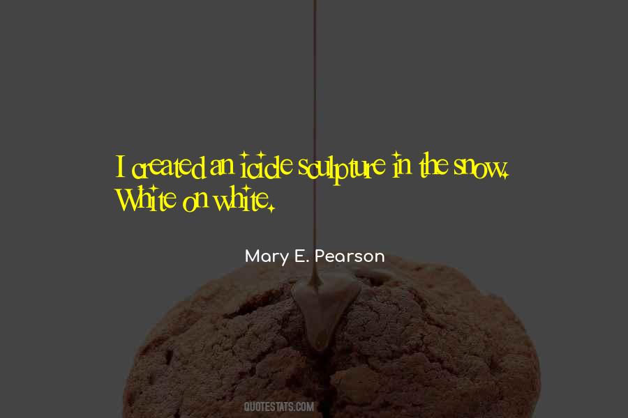 Snow Sculpture Quotes #1517814