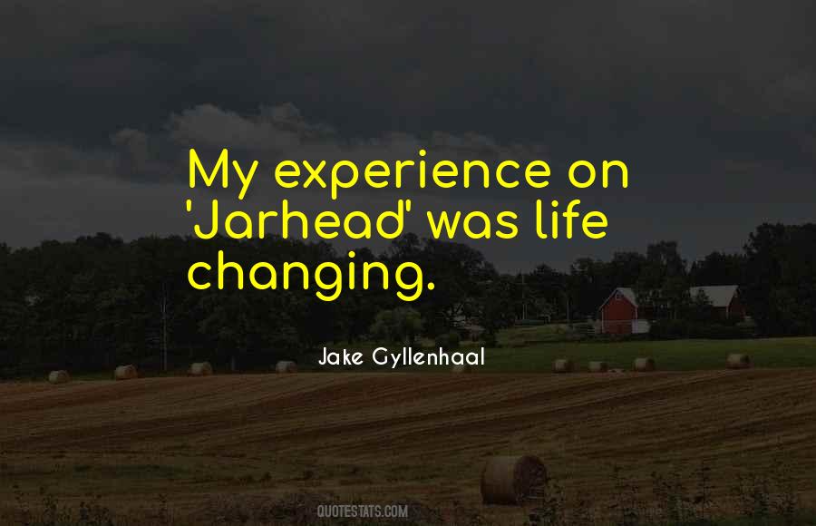 Quotes About A Life Changing Experience #511247