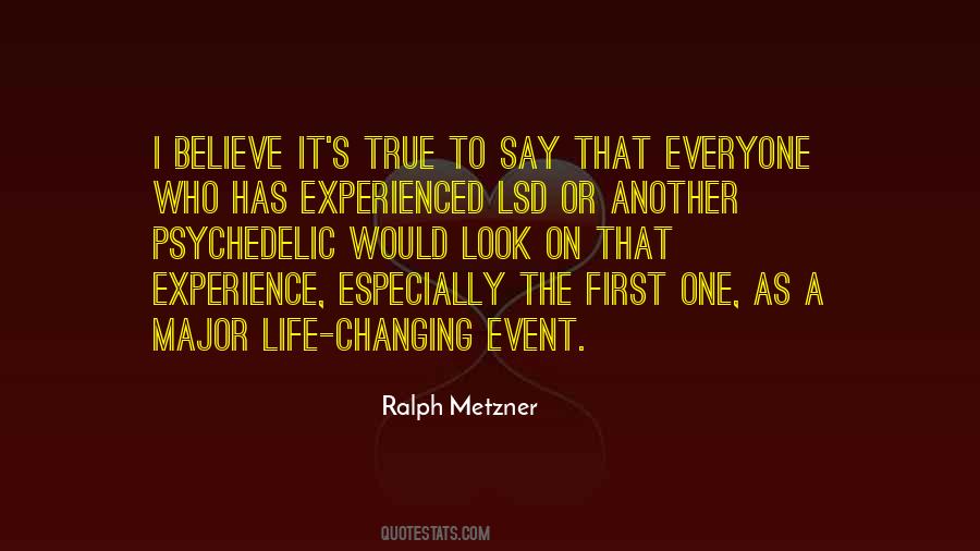 Quotes About A Life Changing Experience #637521