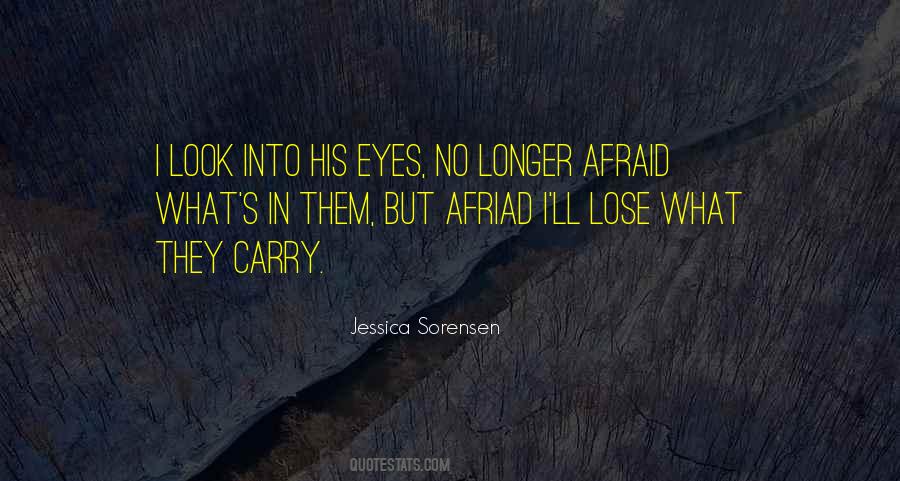 So Afraid To Lose You Quotes #486195