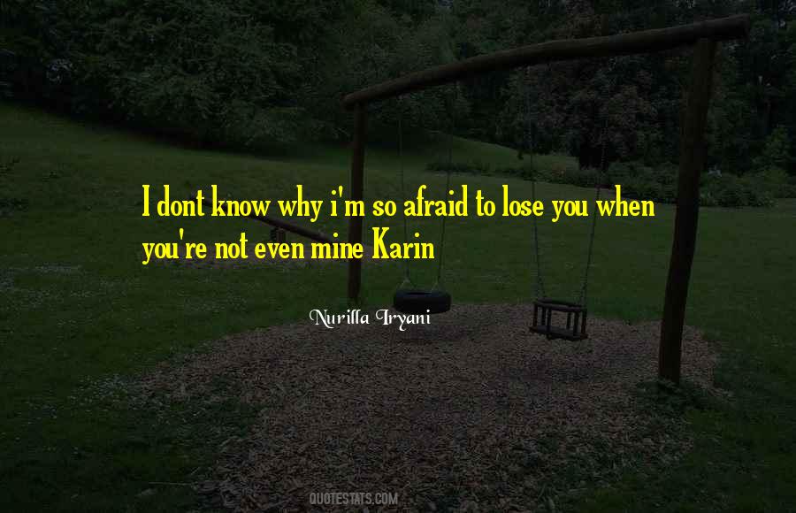 So Afraid To Lose You Quotes #721847