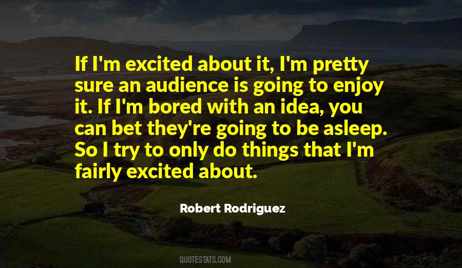 So Bored That Quotes #1493922