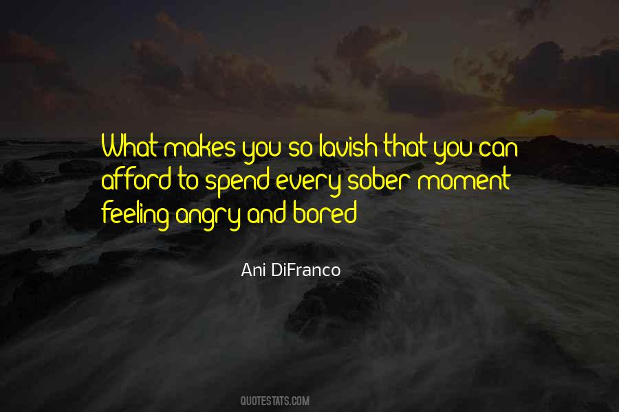 So Bored That Quotes #193870