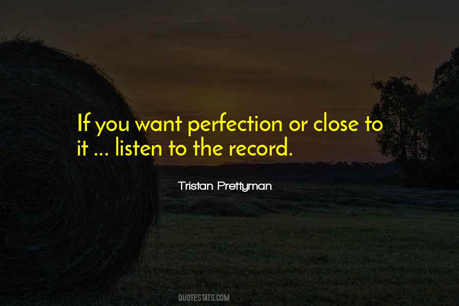 So Close To Perfection Quotes #559156