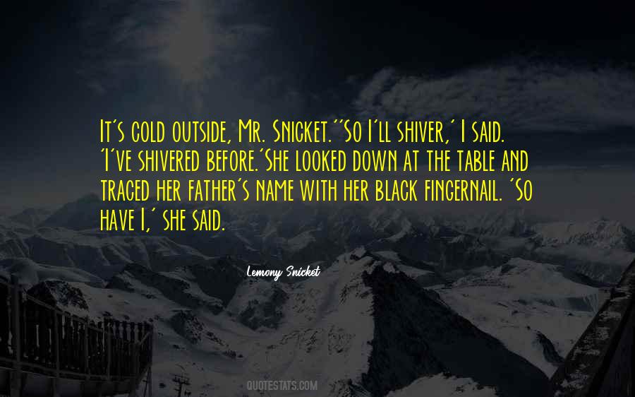 So Cold Outside Quotes #1870830