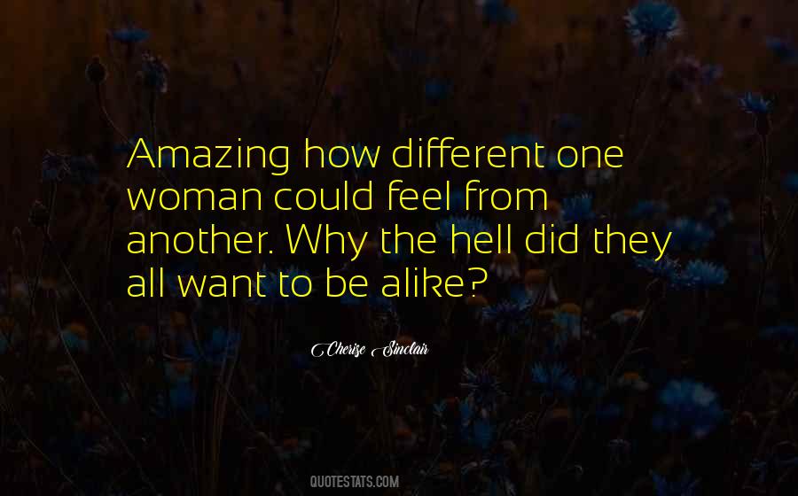 So Different But So Alike Quotes #332190