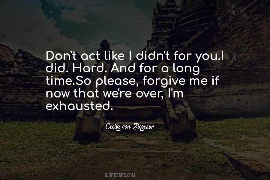 So Exhausted Quotes #1539953