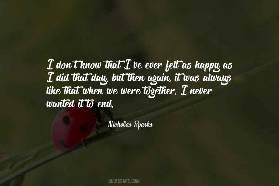 So Happy We Are Together Quotes #167126