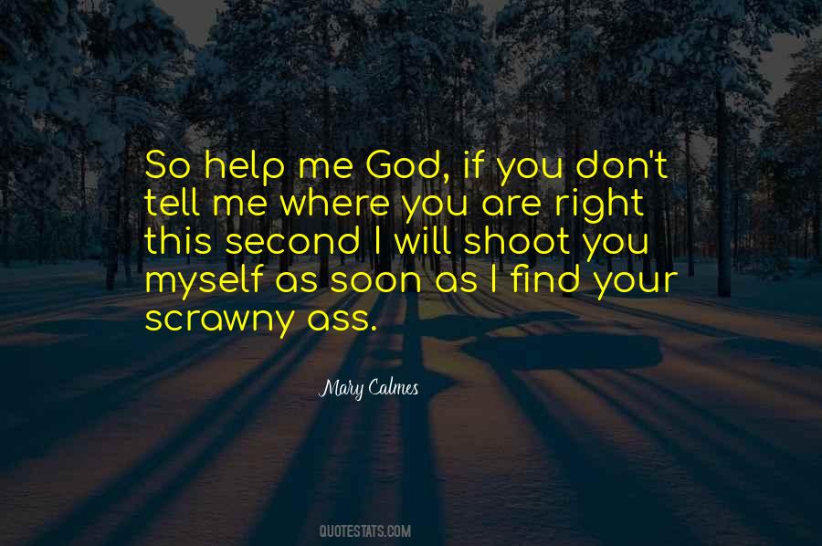 So Help Me God Quotes #1281832