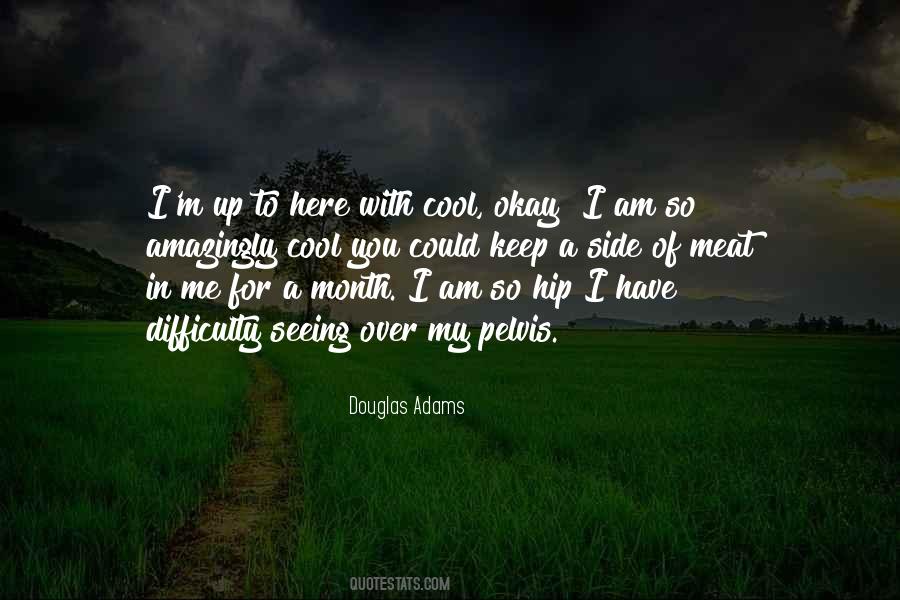So Here I Am Quotes #223560