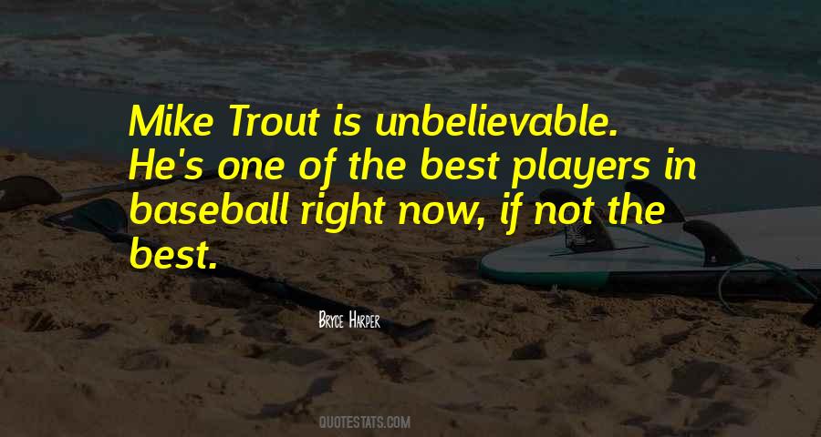 Quotes About Mike Trout #1385187