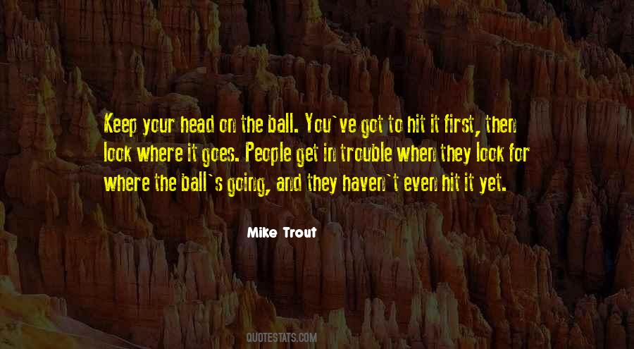 Quotes About Mike Trout #211327