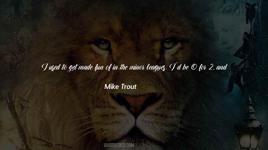 Quotes About Mike Trout #389862