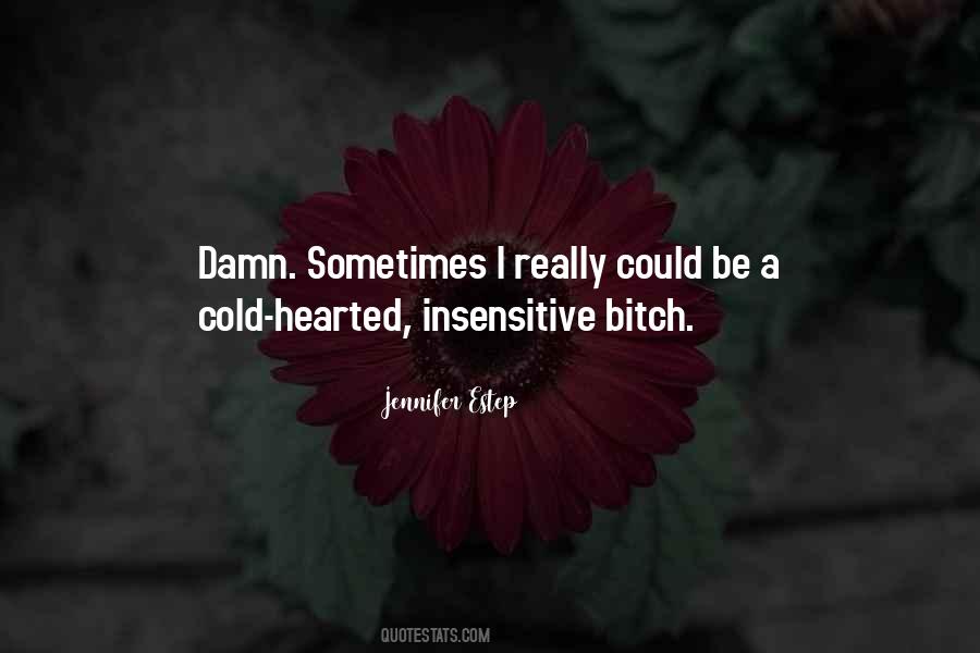 So Insensitive Quotes #312514