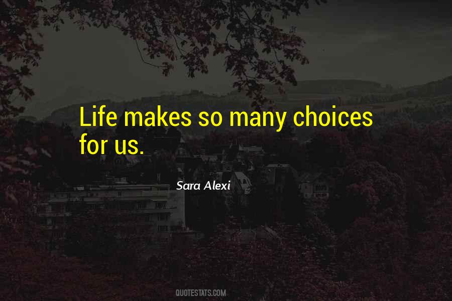 So Many Choices Quotes #1874713