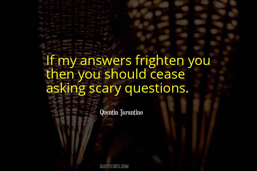 So Many Questions And No Answers Quotes #38314