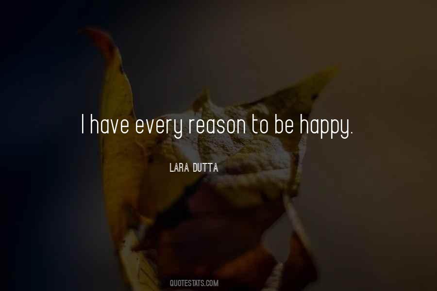 So Many Reasons To Be Happy Quotes #1372867