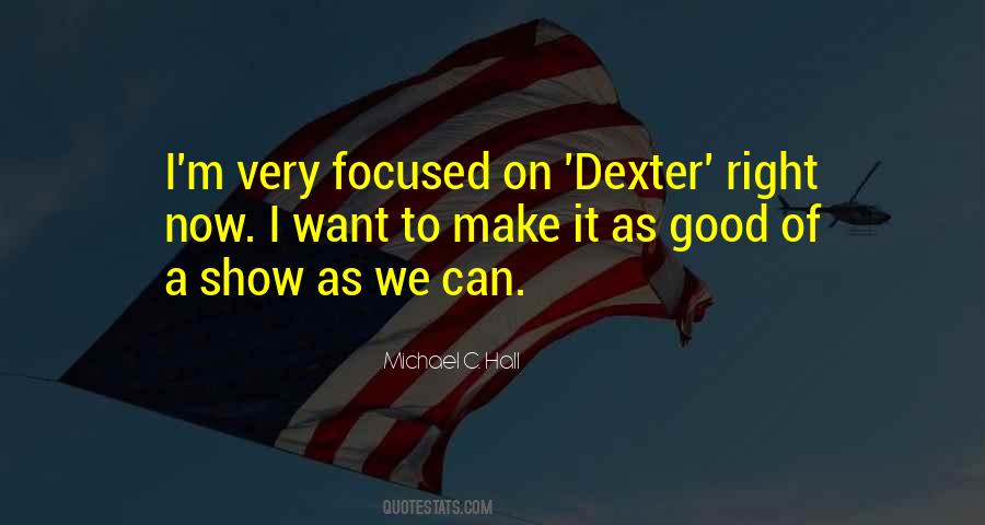 Quotes About Dexter #1079642