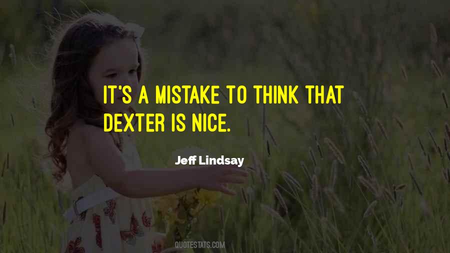 Quotes About Dexter #1355878