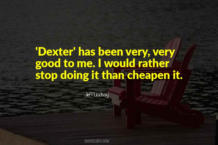 Quotes About Dexter #236602