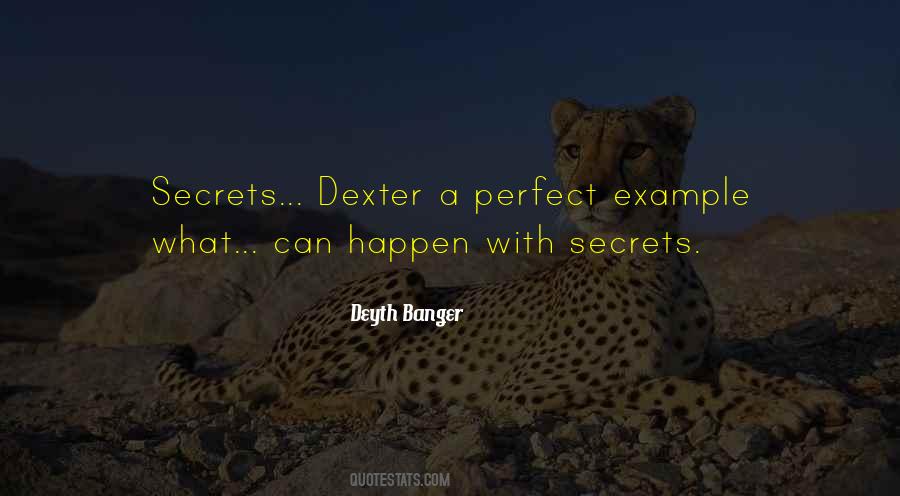 Quotes About Dexter #262496