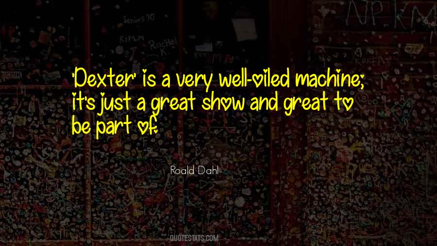 Quotes About Dexter #316546