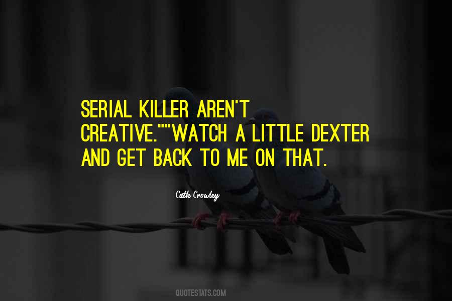 Quotes About Dexter #320146