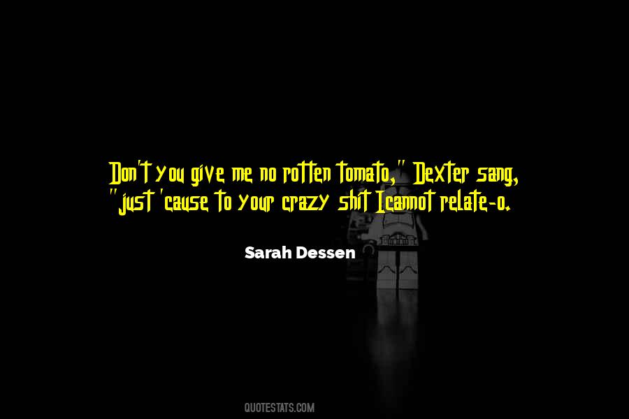 Quotes About Dexter #651028