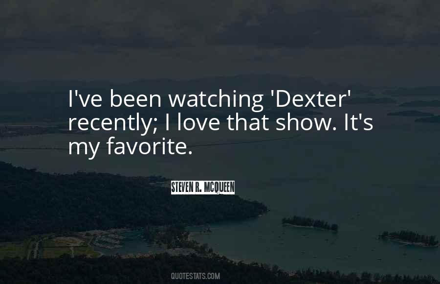 Quotes About Dexter #921113