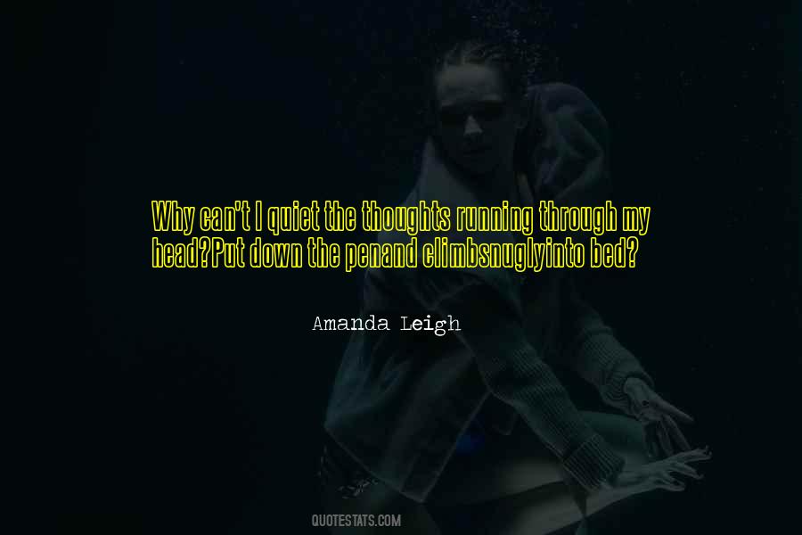 So Many Thoughts Running Through My Head Quotes #1765099