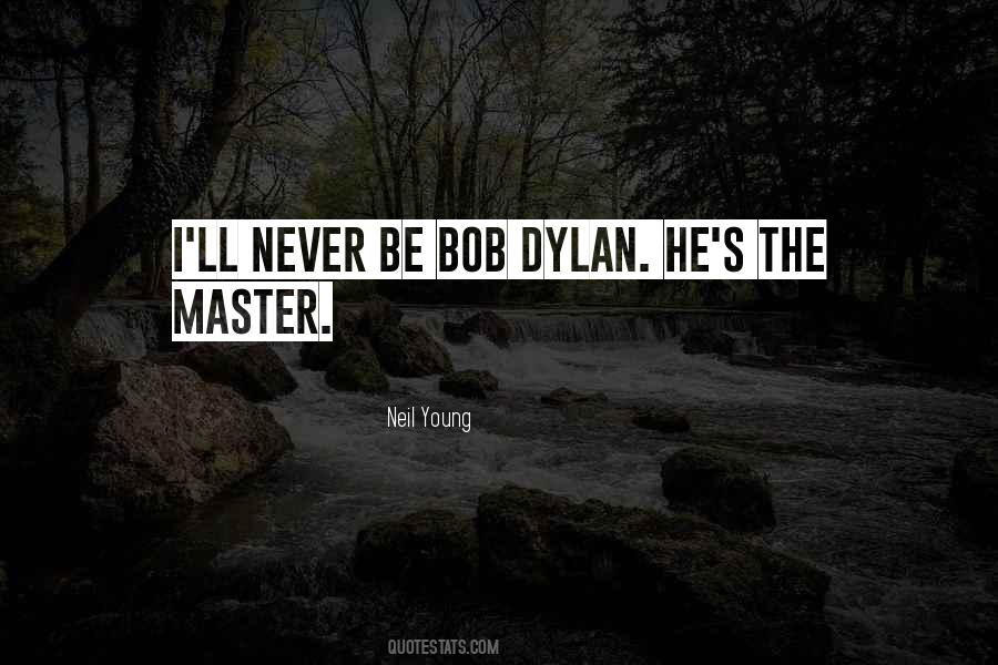 Quotes About Bob Dylan #1251735